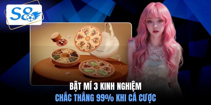 Bật mí 3 kinh nghiệm chắc thắng 99% khi cá cược