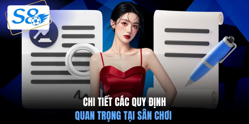 Chi tiết các quy định quan trọng tại sân chơi