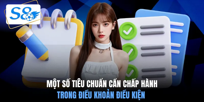 Một số tiêu chuẩn cần chấp hành trong điều khoản điều kiện 