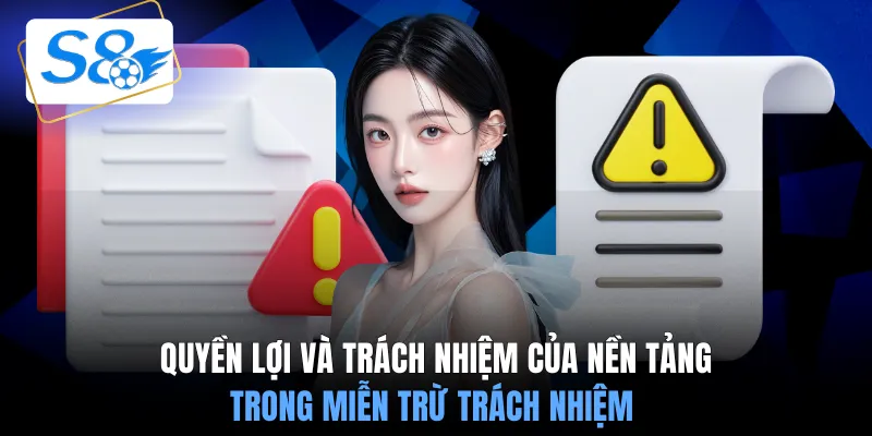Quyền lợi và trách nhiệm của nền tảng trong miễn trừ trách nhiệm